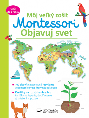 Svojtka Môj veľký zošit Montessori objavuj svet