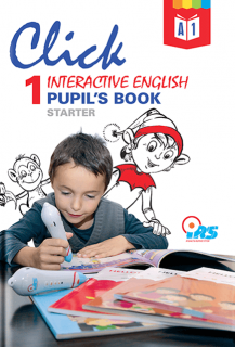 IRS Click 1. Interactive English. Pupil’s book (Starter)